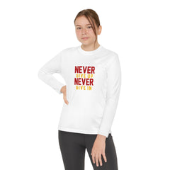 Youth Long Sleeve Never Give up Never Give in