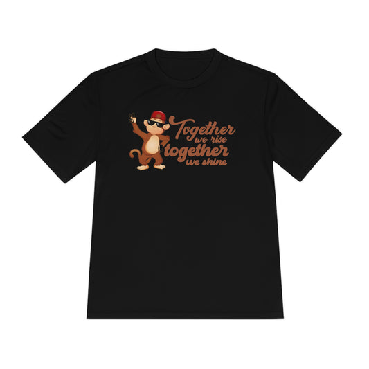 Unisex Moisture Wicking Together we Rise Together we Shine