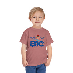 Toddler Short Sleeve Play Fair Dream Big