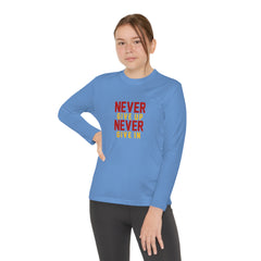 Youth Long Sleeve Never Give up Never Give in