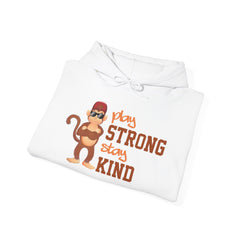 Adult Hoodies Play Strong stay Kind Hooded Sweatshirt