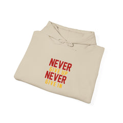 Youth Hoodies Never Give up Never Give in Hooded Sweatshirt