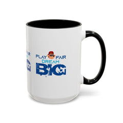 Accent Coffee Mug (11, 15oz) Play Fair Dream Big