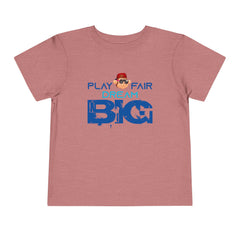 Toddler Short Sleeve Play Fair Dream Big