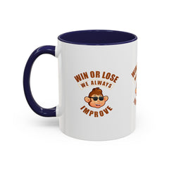 Accent Coffee Mug (11, 15oz) Win or Loss we always Improve