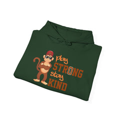 Adult Hoodies Play Strong stay Kind Hooded Sweatshirt