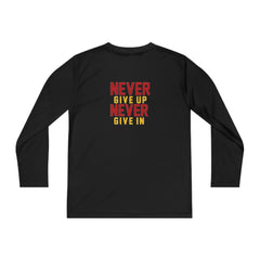 Youth Long Sleeve Never Give up Never Give in