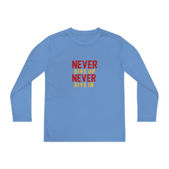 Youth Long Sleeve Never Give up Never Give in