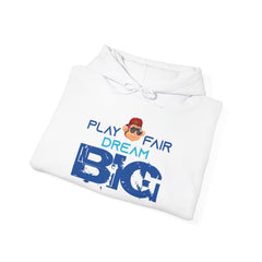 Youth Hoodies Play Fair Dream Big Hooded Sweatshirt