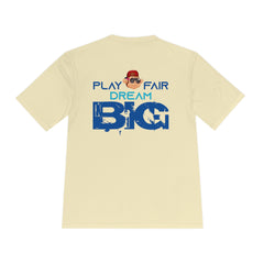 Unisex Adults Tee Play Fair Dream Big