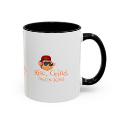 Accent Coffee Mug (11, 15oz) Rise Grind And Be Kind