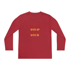 Youth Long Sleeve Never Give up Never Give in