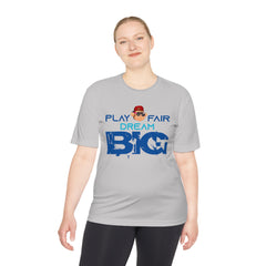 Unisex Adults Tee Play Fair Dream Big