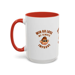 Accent Coffee Mug (11, 15oz) Win or Loss we always Improve