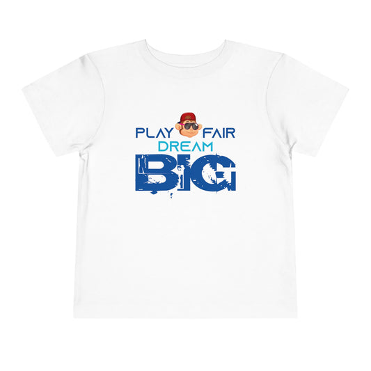 Toddler Short Sleeve Play Fair Dream Big