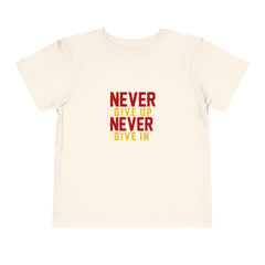 Toddler Short Sleeves Never Give Up Never Give In