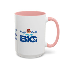 Accent Coffee Mug (11, 15oz) Play Fair Dream Big