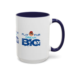 Accent Coffee Mug (11, 15oz) Play Fair Dream Big