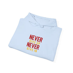 Youth Hoodies Never Give up Never Give in Hooded Sweatshirt