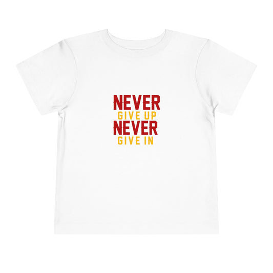 Toddler Short Sleeves Never Give Up Never Give In