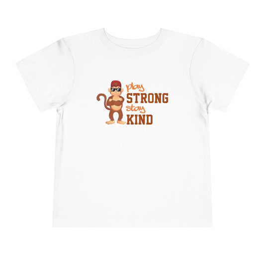 Toddler Short Sleeve Play Strong Stay kind