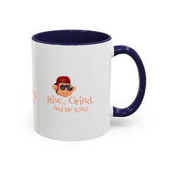 Accent Coffee Mug (11, 15oz) Rise Grind And Be Kind