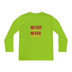 Youth Long Sleeve Never Give up Never Give in