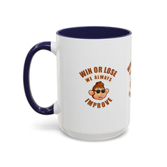 Accent Coffee Mug (11, 15oz) Win or Loss we always Improve