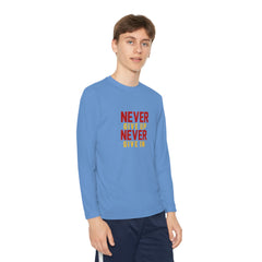 Youth Long Sleeve Never Give up Never Give in