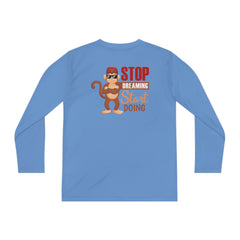 Youth Long Sleeve Stop Dreaming Start Doing