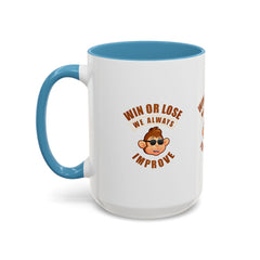 Accent Coffee Mug (11, 15oz) Win or Loss we always Improve