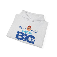 Youth Hoodies Play Fair Dream Big Hooded Sweatshirt