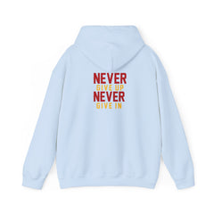 Youth Hoodies Never Give up Never Give in Hooded Sweatshirt