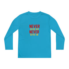 Youth Long Sleeve Never Give up Never Give in