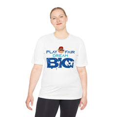 Unisex Adults Tee Play Fair Dream Big