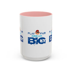 Accent Coffee Mug (11, 15oz) Play Fair Dream Big