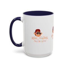 Accent Coffee Mug (11, 15oz) Rise Grind And Be Kind