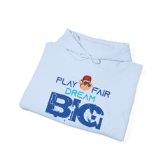 Youth Hoodies Play Fair Dream Big Hooded Sweatshirt