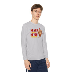 Youth Long Sleeve Never Give Up Never Give In