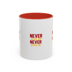 Accent Coffee Mug (11, 15oz) Never Give Up Never Give In