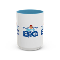 Accent Coffee Mug (11, 15oz) Play Fair Dream Big