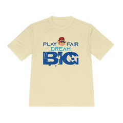 Unisex Adults Tee Play Fair Dream Big