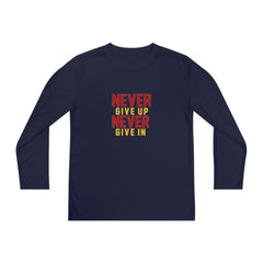 Youth Long Sleeve Never Give up Never Give in