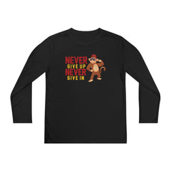 Youth Long Sleeve Never Give Up Never Give In