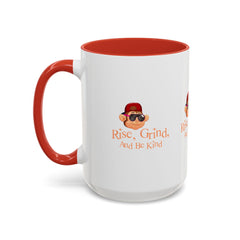 Accent Coffee Mug (11, 15oz) Rise Grind And Be Kind