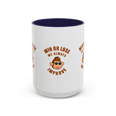 Accent Coffee Mug (11, 15oz) Win or Loss we always Improve