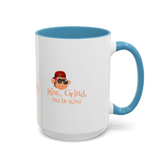 Accent Coffee Mug (11, 15oz) Rise Grind And Be Kind