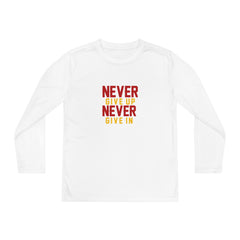 Youth Long Sleeve Never Give up Never Give in