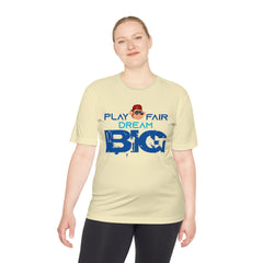 Unisex Adults Tee Play Fair Dream Big