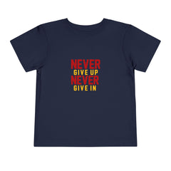 Toddler Short Sleeves Never Give Up Never Give In